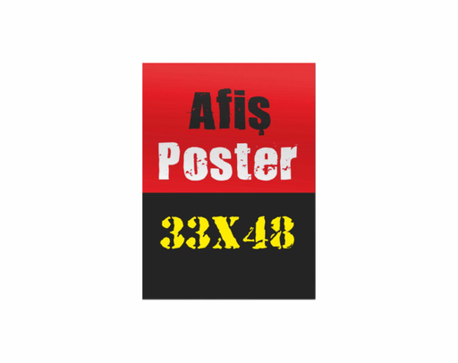 33x48 Tek Yön Afiş Baskı
